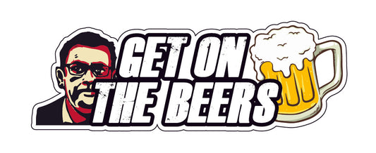 Get On The Beers with Dan Decals